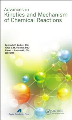 Advances in Kinetics and Mechanism of Chemical Reactions - Gennady E. Zaikov