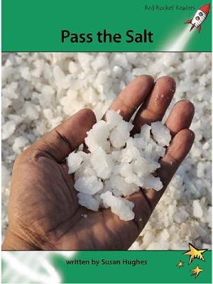 Red Rocket Readers : Advanced Fluency 2 Non-Fiction Set A: Pass the Salt (Reading Level 26/F&P Level R) - Susan Hughes