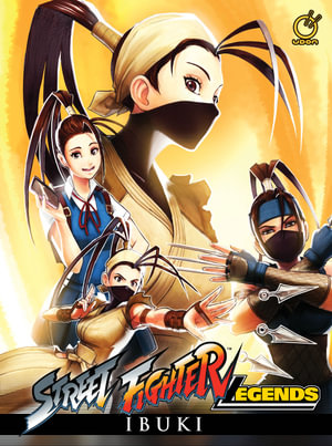 Street Fighter Legends : Ibuki - Jim Zub