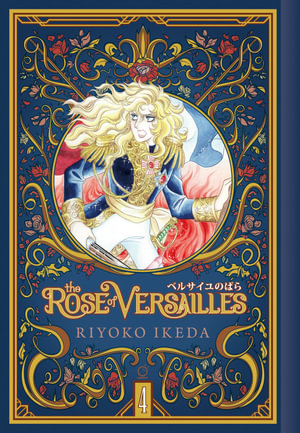 The Rose of Versailles Volume 4 : ROSE OF VERSAILLES GN - Ryoko Ikeda