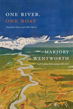 One River, One Boat - Marjory Wentworth