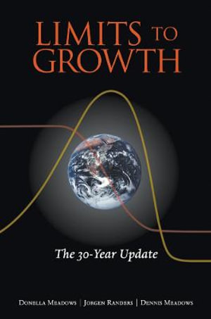 Limits to Growth : The 30-Year Update - Donella Meadows