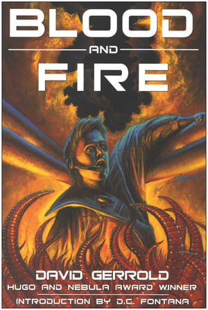 Blood and Fire : Star Wolf Trilogy - David Gerrold