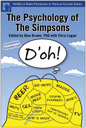 The Psychology of the Simpsons : D'oh! - Alan S. Brown