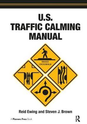 U.S. Traffic Calming Manual - Reid Ewing