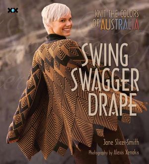 Swing Swagger Drape : Knit the Colours of Australia - Jane Slicer-Smith