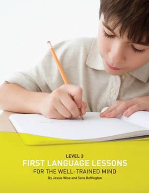 First Language Lessons for the Well-Trained Mind : Level 3 Instructor Guide - Jessie Wise