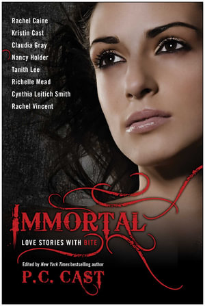 Immortal : Love Stories With Bite - P C Cast