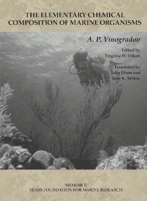 Memoir II : The Elementary Chemical Composition of Marine Organisms - A. P. Vinogradov