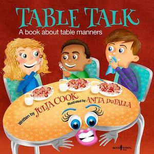 Table Talk : A Book About Table Manners - Julia Cook