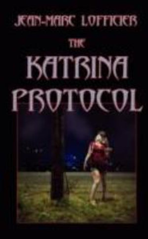 The Katrina Protocol - Jean-Marc Lofficier