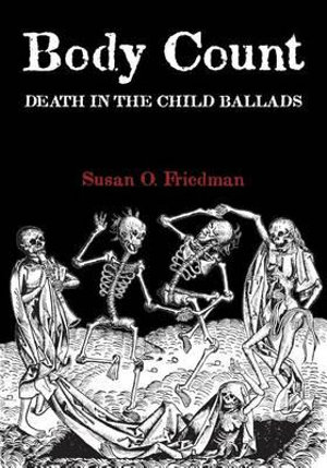 Body Count : Death in the Child Ballads - Susan O Friedman