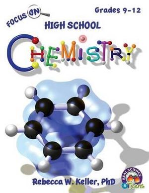 Focus On High School Chemistry Student Textbook (softcover) - Rebecca W. Keller Ph.D.