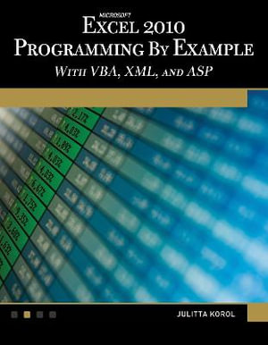 Microsoft Excel 2010 Programming By Example (Book/CD) : Computer Science - Julitta Korol