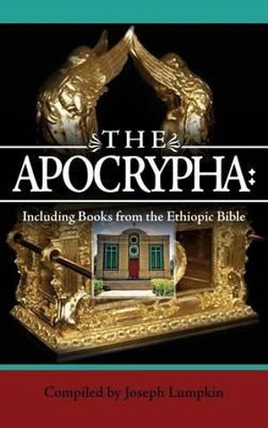 The Apocrypha : Including Books from the Ethiopic Bible - Joseph B. Lumpkin