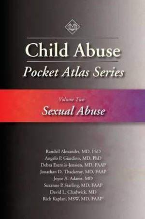 Child Abuse Pocket Atlas Series, Volume 2 : Sexual Abuse - Randell Alexander