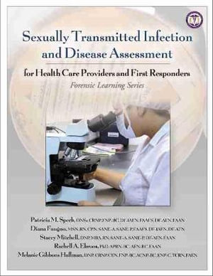 Sexually Transmitted Infection and Disease Assessment : For Health Care Providers and First Responders - Patricia M. Speck