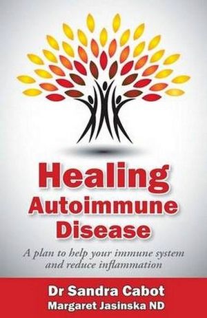 Healing Autoimmune Disease - Dr. Sandra Cabot