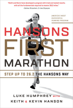 Hansons First Marathon : Step Up to 26.2 the Hansons Way - Luke Humphrey