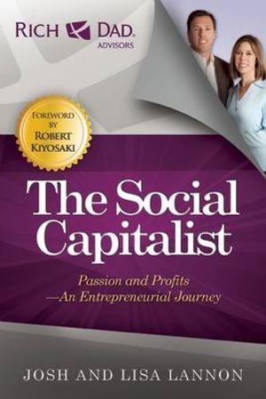 The Social Capitalist : Passion and Profits - An Entrepreneurial Journey - Josh Lannon