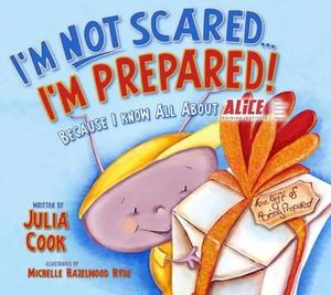 I'm Not Scared...I'm Prepared! : Because I Know All about Alice - Julia Cook