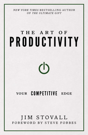 The Art of Productivity : Your Competitive Edge - Jim Stovall