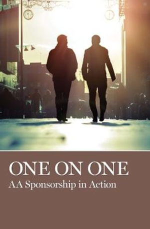 One on One : AA Sponsorship in Action - AA Grapevine