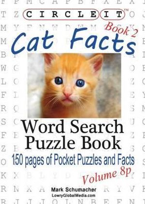 Circle It, Cat Facts, Pocket Size, Book 2, Word Search, Puzzle Book - Lowry Global Media LLC