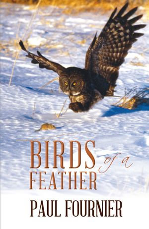 Birds of a Feather - Paul Fournier