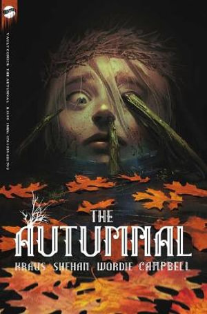 The Autumnal : The Complete Series - Daniel Kraus