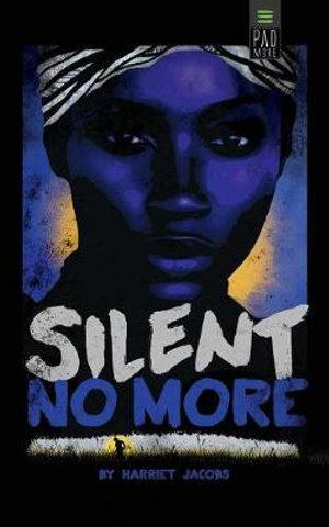 Silent No More - Harriet Jacobs