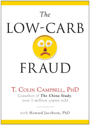 The Low-Carb Fraud - T. Colin Campbell