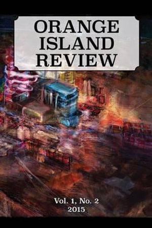 ORANGE ISLAND REVIEW, Vol. 1, No. 2 - The Orange Island Arts Foundation