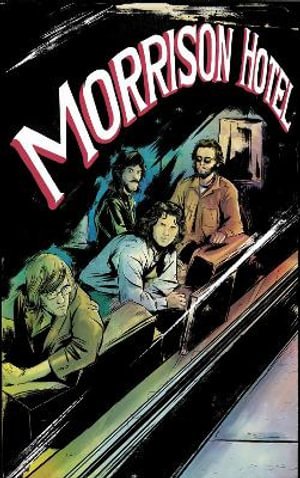 Morrison Hotel : Graphic Novel - Leah Moore