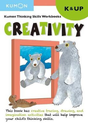 Thinking Skills Creativity K & Up : Thinking Skills Workbooks - Kumon