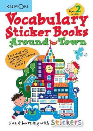 Vocabulary Sticker Books: Around Town : Kumon Vocabulary Sticker Books - Kumon Publishing