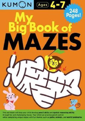 My Big Book of Mazes : Kumon Bind-up Workbooks - KUMON PUBLISHING