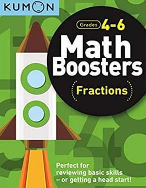 Math Boosters : Fractions (Grades 4-6) - KUMON PUBLISHING