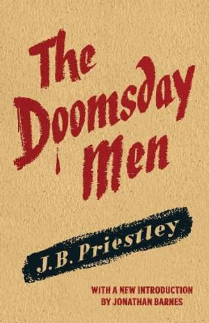 The Doomsday Men - J. B. Priestley