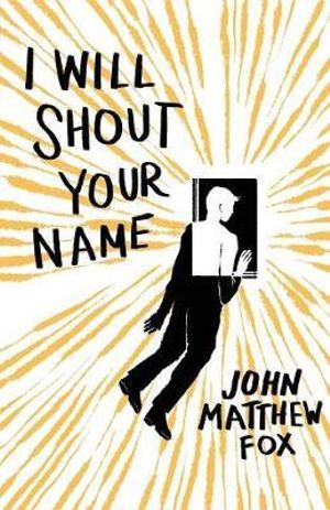 I Will Shout Your Name - John Matthew Fox