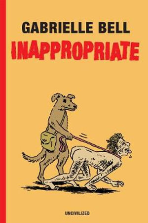 Inappropriate : Inappropriate - Gabrielle Bell