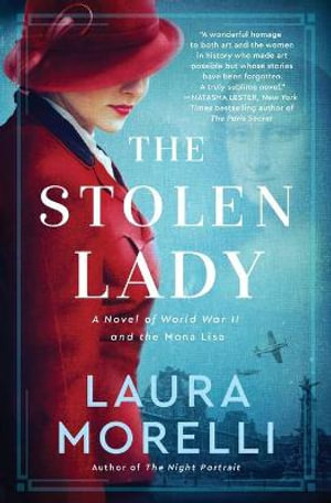 The Stolen Lady : A Novel of World War II and the Mona Lisa - Laura Morelli