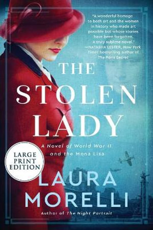 The Stolen Lady : A Novel of World War II and the Mona Lisa - Laura Morelli