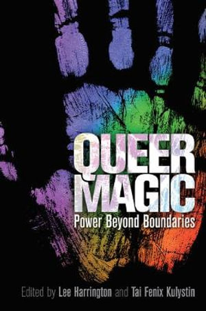 Queer Magic : Power Beyond Boundaries - Lee Harrington