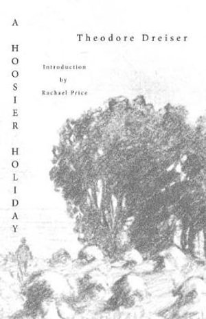 A Hoosier Holiday - Theodore Dreiser