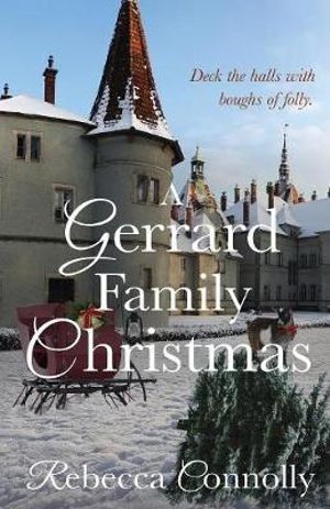 A Gerrard Family Christmas : Arrangements, Book 8 - Rebecca Connolly