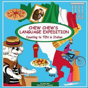 Chew Chew's Language Expedition : Counting to Ten in Italian - Davon Clark