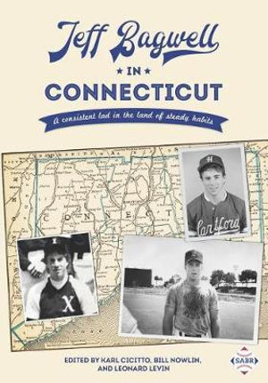 Jeff Bagwell in Connecticut : A consistent lad in the land of steady habits - Karl Cicitto