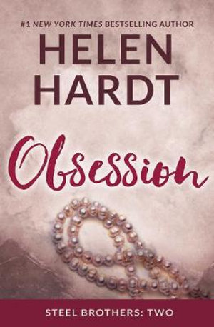 Steel Brothers : Obsession : Steel Brothers : Book 2 - Helen Hardt