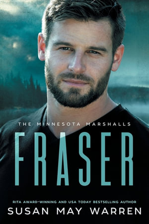 Fraser : A Minnesota Marshalls Novel LARGE PRINT Edition - Susan May Warren